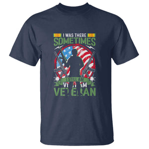 Vietnam Veteran T Shirt Was There, Sometimes I Still Am, Patriotic Gift TS01 Navy Print Your Wear