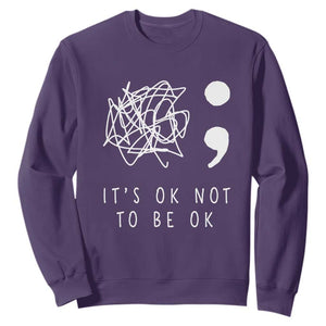 Suicide Prevention Awareness Sweatshirt It's Ok to Not Be Ok You Matter Message TS01 Purple Print Your Wear