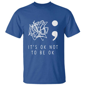 Suicide Prevention Awareness T Shirt It's Ok to Not Be Ok You Matter Message TS01 Royal Blue Print Your Wear