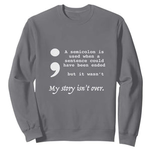 Suicide Prevention Awareness Sweatshirt Semicolon Symbol for Mental Health Support TS01 Charcoal Print Your Wear