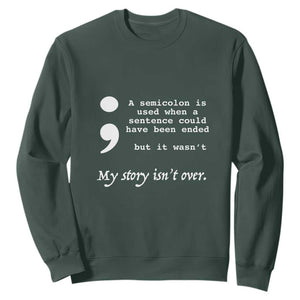 Suicide Prevention Awareness Sweatshirt Semicolon Symbol for Mental Health Support TS01 Dark Forest Green Print Your Wear