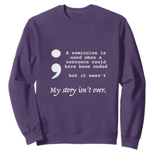 Suicide Prevention Awareness Sweatshirt Semicolon Symbol for Mental Health Support TS01 Purple Print Your Wear