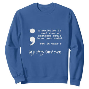 Suicide Prevention Awareness Sweatshirt Semicolon Symbol for Mental Health Support TS01 Royal Blue Print Your Wear