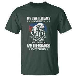 We Owe Illegals Nothing, Veterans Everything T Shirt Perfect Gift for Veterans, Grandpa, Dad - Memorial Day & Veterans Day TS01 Dark Forest Green Print Your Wear