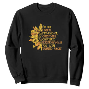 I'm the Liberal Sweatshirt Feminist Gift - Classic Fit for Activists TS01 Black Print Your Wear