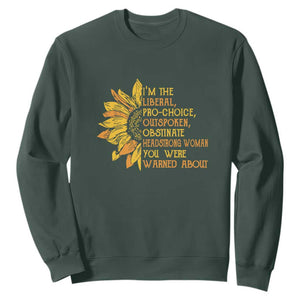 I'm the Liberal Sweatshirt Feminist Gift - Classic Fit for Activists TS01 Dark Forest Green Print Your Wear