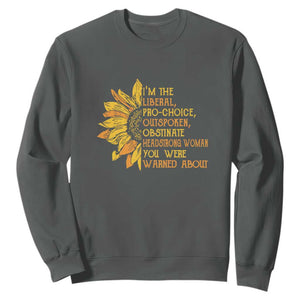 I'm the Liberal Sweatshirt Feminist Gift - Classic Fit for Activists TS01 Dark Heather Print Your Wear