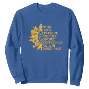 I'm the Liberal Sweatshirt Feminist Gift - Classic Fit for Activists TS01 Royal Blue Print Your Wear