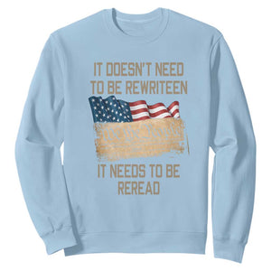 It Doesn't Need to Be Rewritten - We the People American Flag Design - Patriotic Veteran Sweatshirt Veteran TS01 Light Blue Print Your Wear