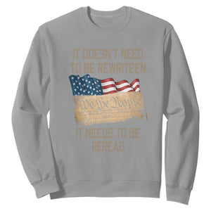 It Doesn't Need to Be Rewritten - We the People American Flag Design - Patriotic Veteran Sweatshirt Veteran TS01 Sport Gray Print Your Wear