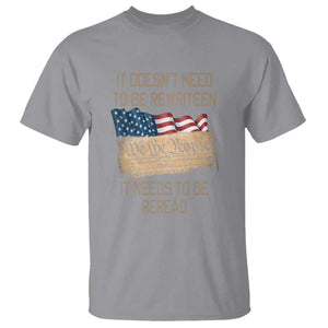 It Doesn't Need to Be Rewritten - We the People American Flag Design - Patriotic Veteran T Shirt Veteran TS01 Sport Gray Print Your Wear