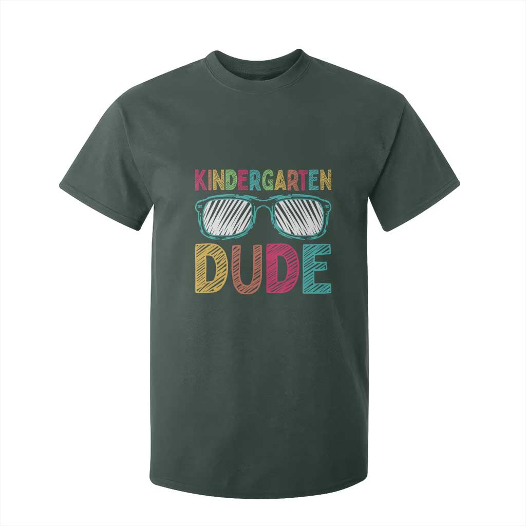 Kindergarten Dude T Shirt For Kid Funny First Day Back to School Student TS01 Dark Forest Green Print Your Wear