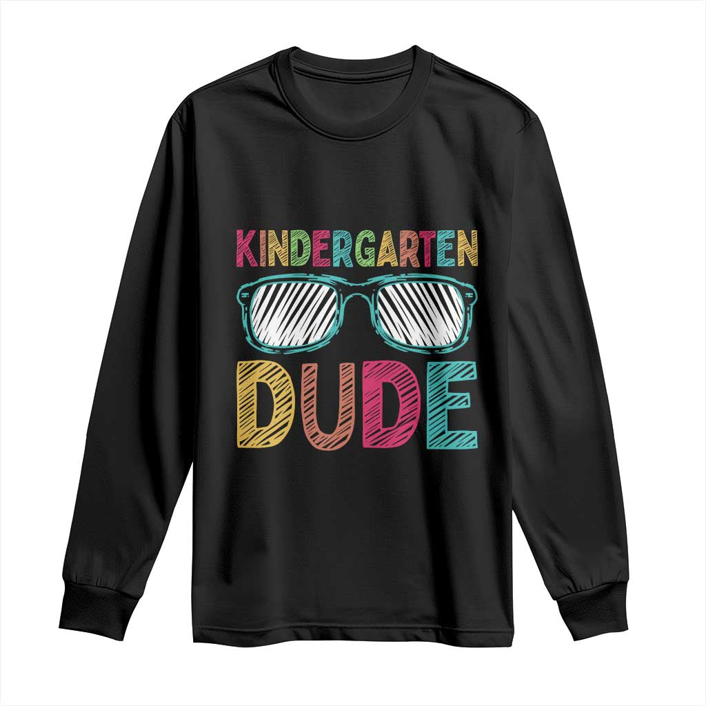 Kindergarten Dude Long Sleeve Shirt Funny First Day Back to School Student TS01 Black Print Your Wear