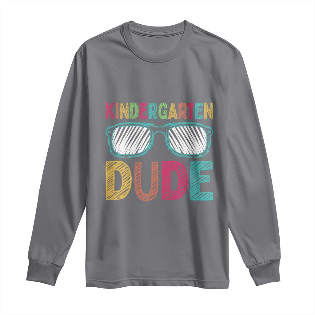 Kindergarten Dude Long Sleeve Shirt Funny First Day Back to School Student TS01 Charcoal Print Your Wear