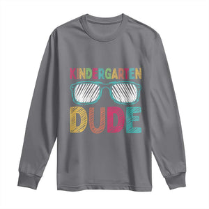 Kindergarten Dude Long Sleeve Shirt Funny First Day Back to School Student TS01 Charcoal Print Your Wear