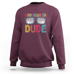 Kindergarten Dude Sweatshirt Funny First Day Back to School Student TS01 Maroon Print Your Wear