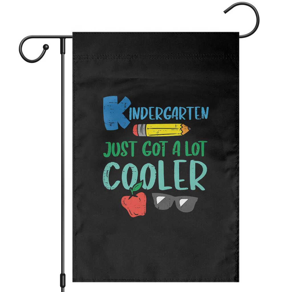 Kindergarten Just Got Cooler Garden Flag Funny 1st Day Back to School Kids Gift TS01 Black Print Your Wear