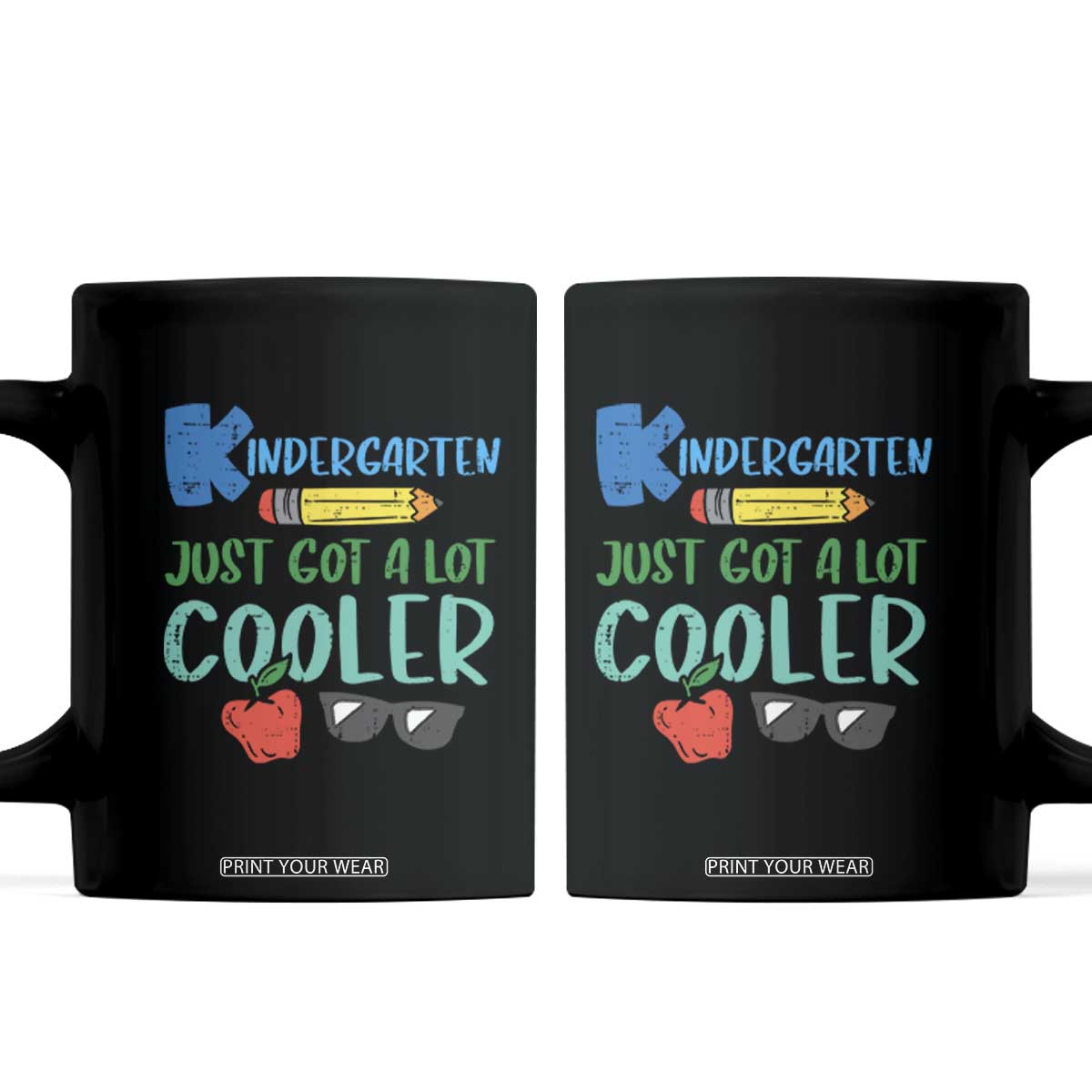 Kindergarten Just Got Cooler Coffee Mug Funny 1st Day Back to School Kids Gift TS01 Black Print Your Wear