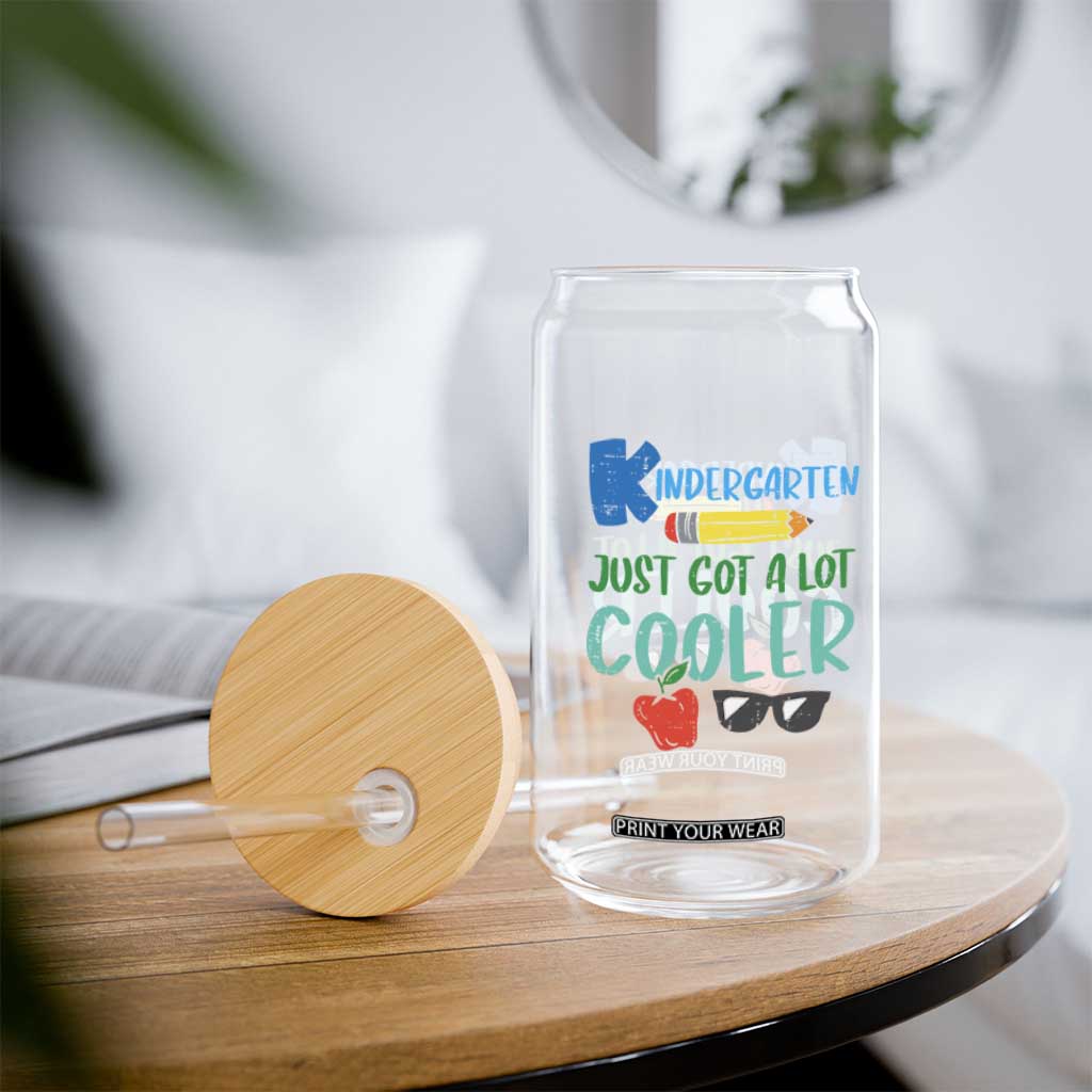 Kindergarten Just Got Cooler Glass Can Funny 1st Day Back to School Kids Gift TS01 Print Your Wear