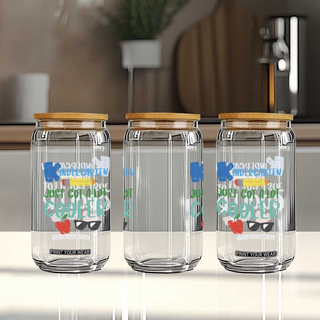 Kindergarten Just Got Cooler Glass Can Funny 1st Day Back to School Kids Gift TS01 Print Your Wear