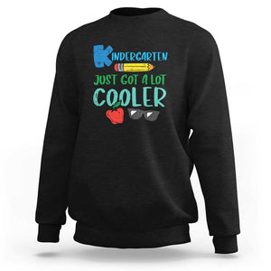 Funny First Day of School Sweatshirt Kids Kindergarten Just Got Cooler TS01 Black Print Your Wear