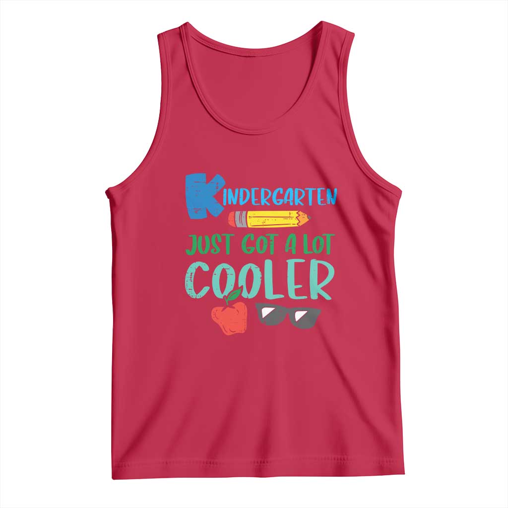 Kindergarten Just Got Cooler Tank Top Funny 1st Day Back to School Kids Gift TS01 Red Print Your Wear