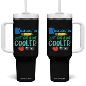 Kindergarten Just Got Cooler Tumbler With Handle Funny 1st Day Back to School Kids Gift TS01 One Size: 40 oz Black Print Your Wear