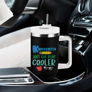 Kindergarten Just Got Cooler Tumbler With Handle Funny 1st Day Back to School Kids Gift TS01 Print Your Wear