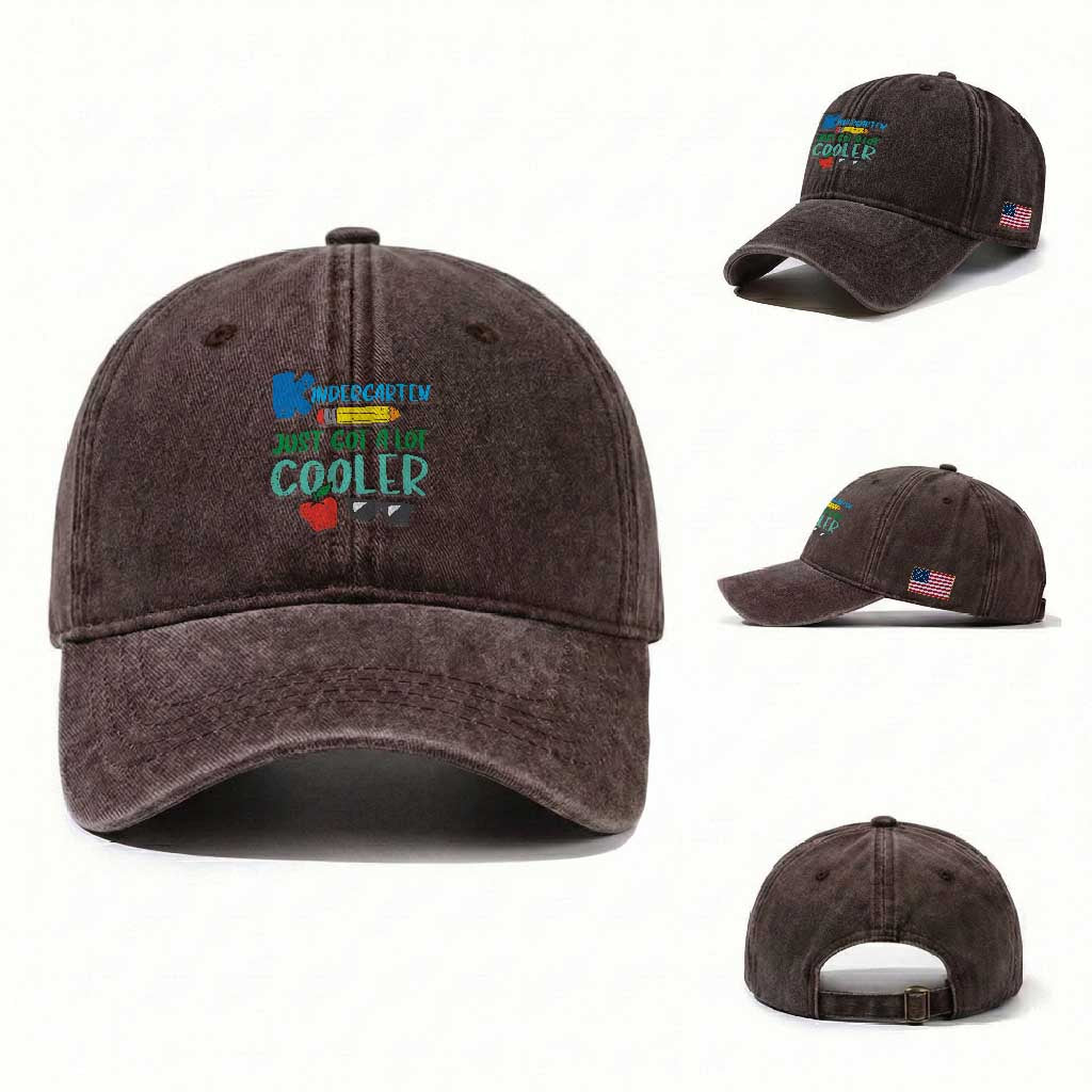 Kindergarten Just Got Cooler Washed Cotton Baseball Cap Funny 1st Day Back to School Kids Gift TS01 Washed Cap Universal Fit Dark Brown Print Your Wear