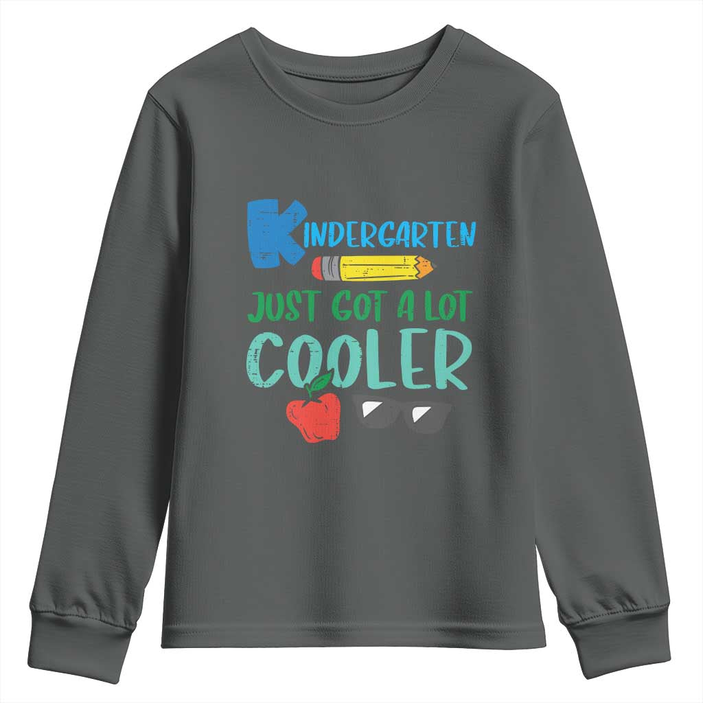 Kindergarten Just Got Cooler Youth Sweatshirt Funny 1st Day Back to School Kids Gift TS01 Dark Heather Print Your Wear