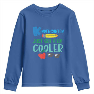 Kindergarten Just Got Cooler Youth Sweatshirt Funny 1st Day Back to School Kids Gift TS01 Royal Blue Print Your Wear
