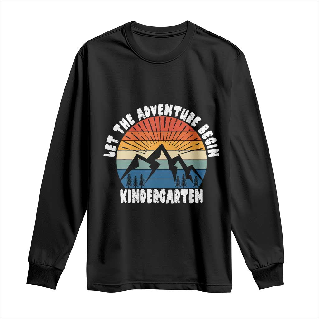 Kindergarten First Day of School Long Sleeve Shirt Let the Adventure Begin Cute Back to School Gift TS01 Black Print Your Wear