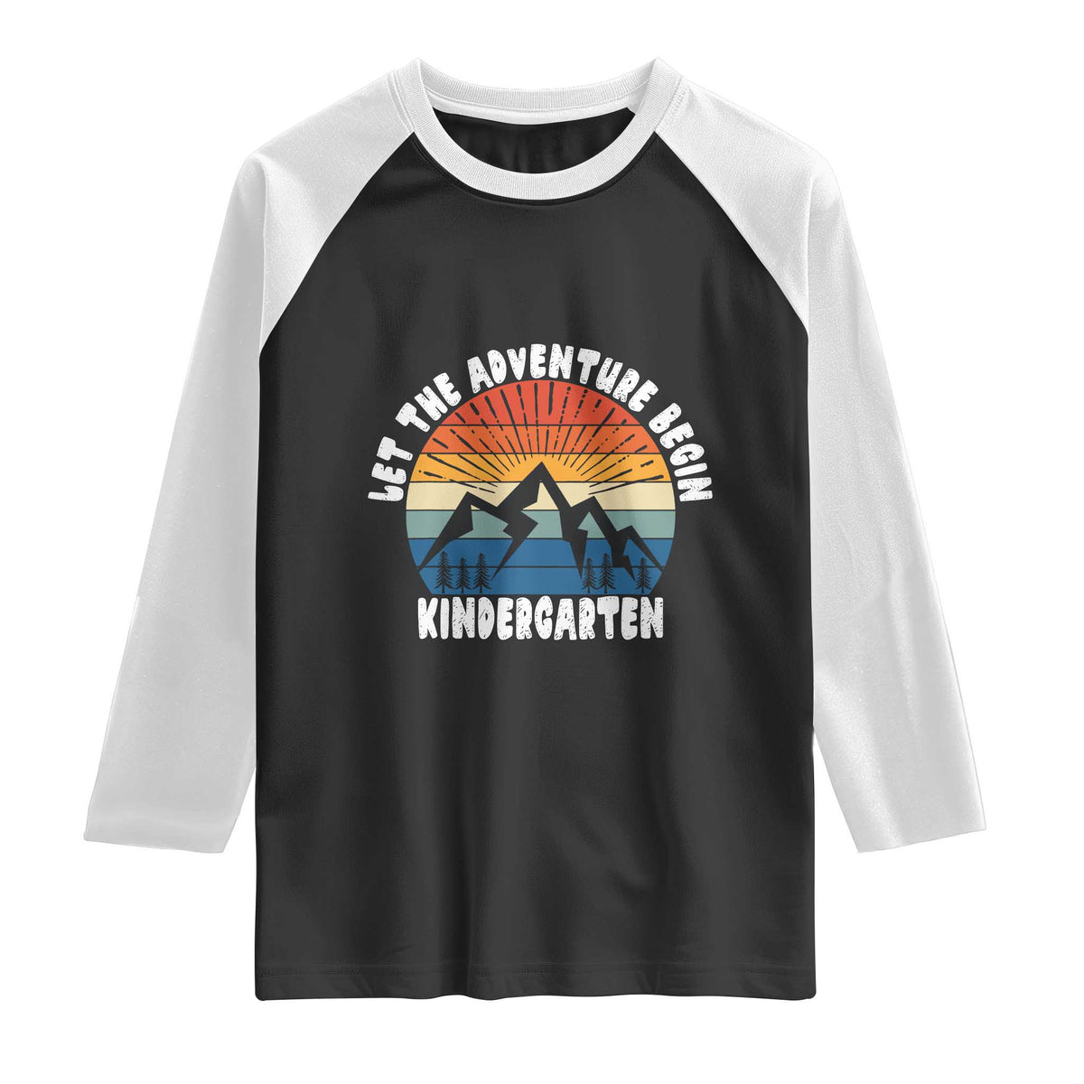 Kindergarten First Day of School Raglan Shirt Let the Adventure Begin Cute Back to School Gift TS01 Black White Print Your Wear