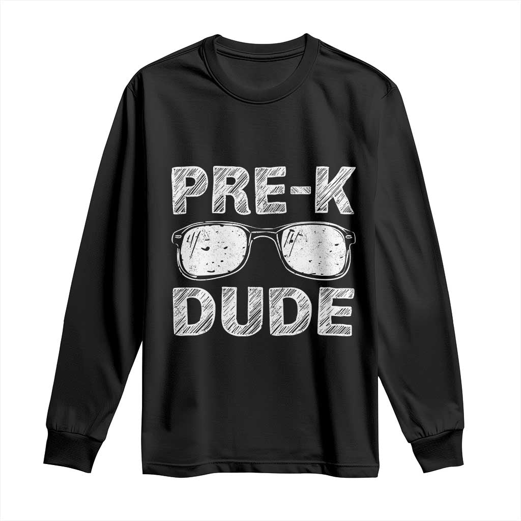 Pre-K Dude Cool First Day of Preschool Long Sleeve Shirt Back to School Boys Gift TS01 Black Print Your Wear