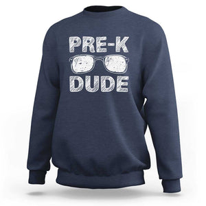 First Day of Preschool Sweatshirt Pre-K Dude, Back to School Gift TS01 Navy Print Your Wear