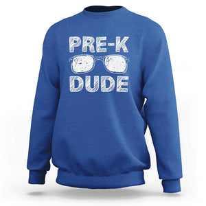 First Day of Preschool Sweatshirt Pre-K Dude, Back to School Gift TS01 Royal Blue Print Your Wear