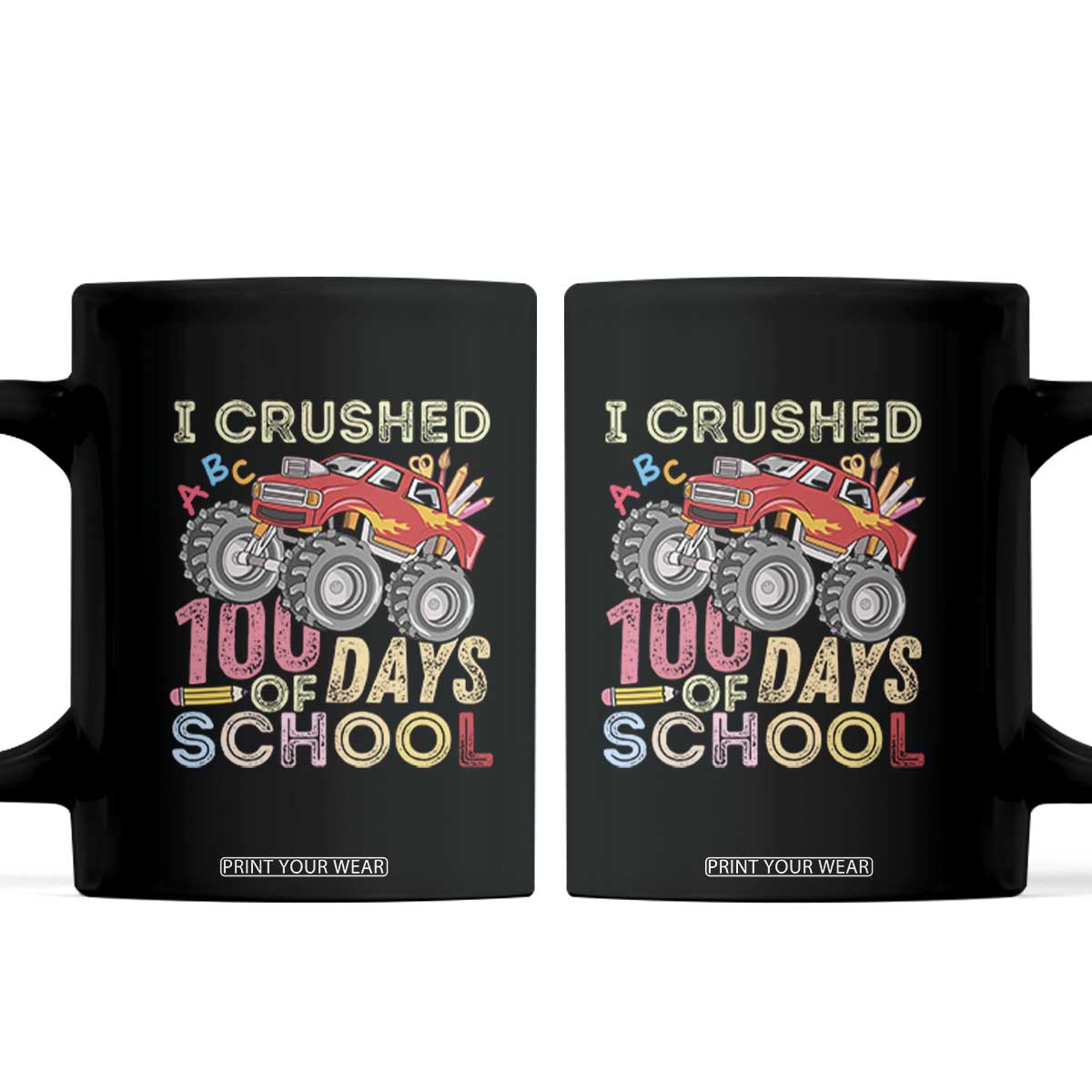 I Crushed 100 Days of School Monster Truck Coffee Mug Cool Back to School Boys Gift TS01 Black Print Your Wear