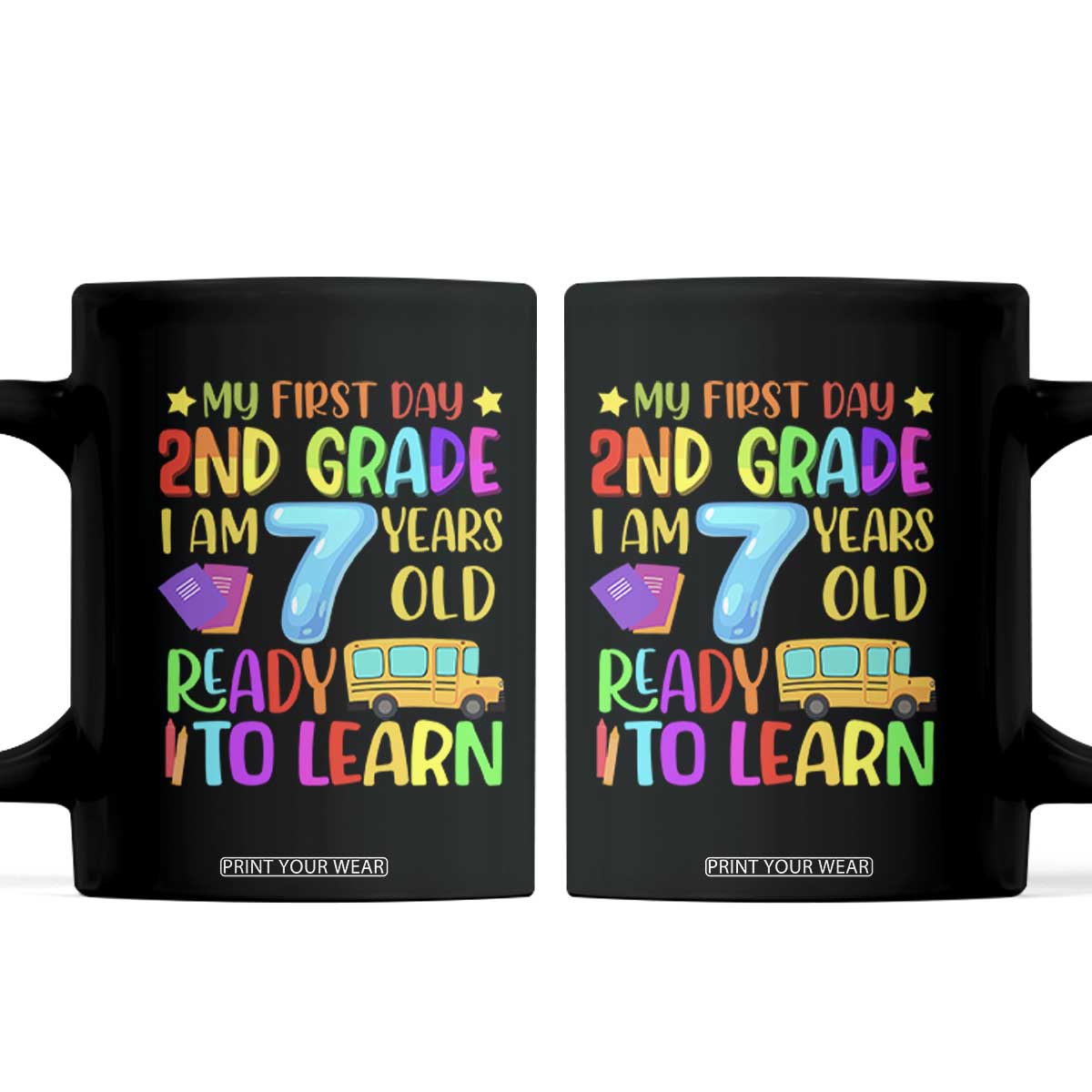 My First Day of 2nd Grade Coffee Mug Ready to Learn Back to School TS01 Black Print Your Wear
