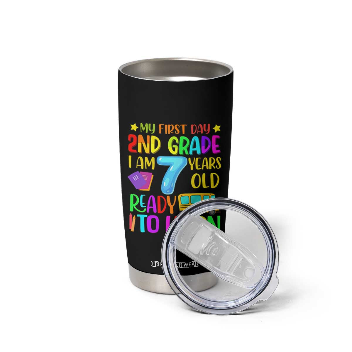 My First Day of 2nd Grade Tumbler Cup Ready to Learn Back to School TS01 Print Your Wear