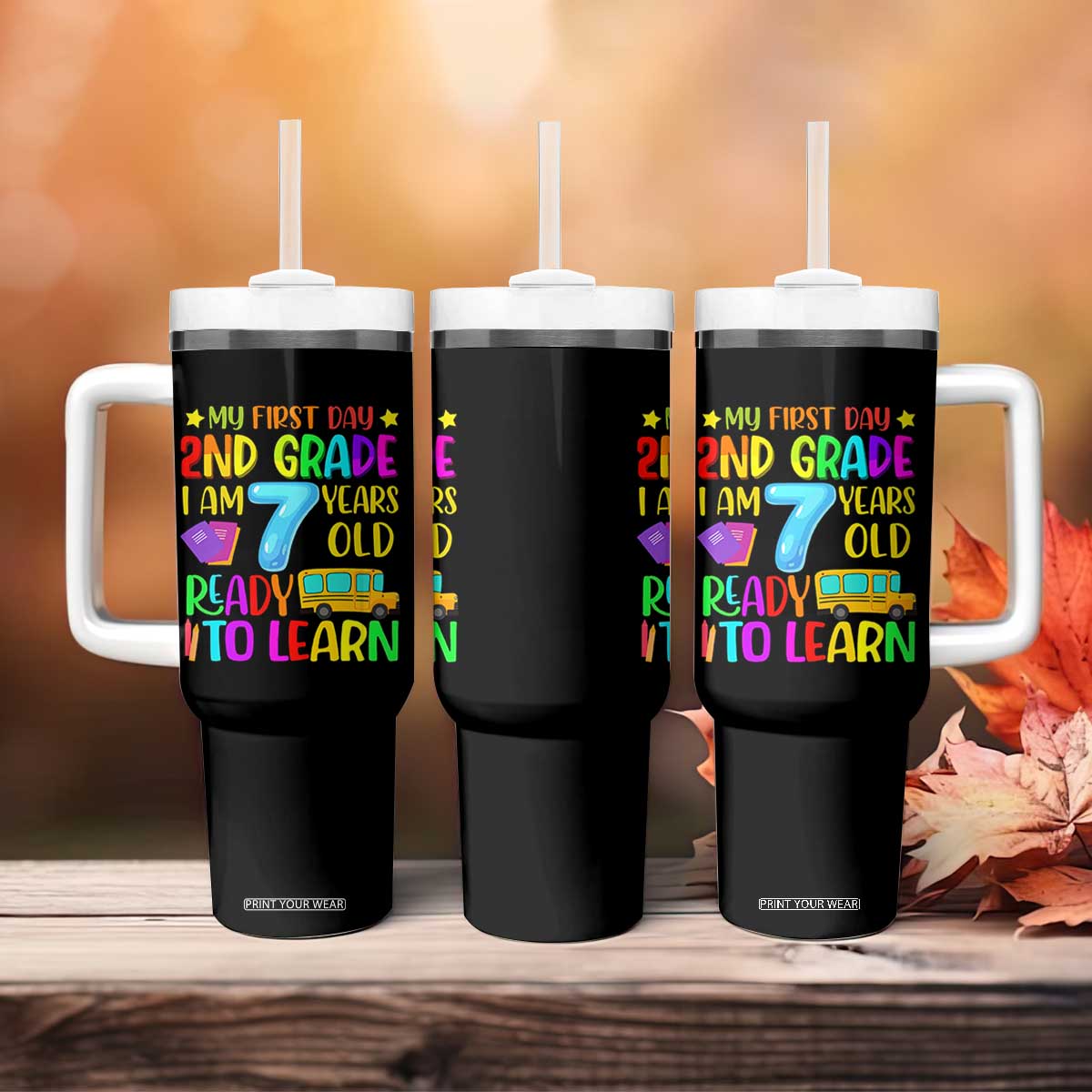 My First Day of 2nd Grade Tumbler With Handle Ready to Learn Back to School TS01 Print Your Wear