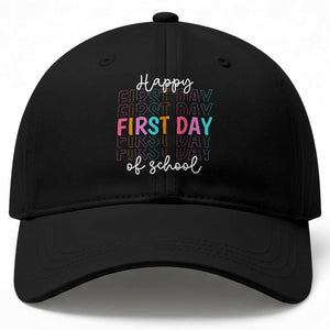 Happy First Day of School Baseball Cap Positive Vibe Teacher and Student Gift TS01 Print Your Wear