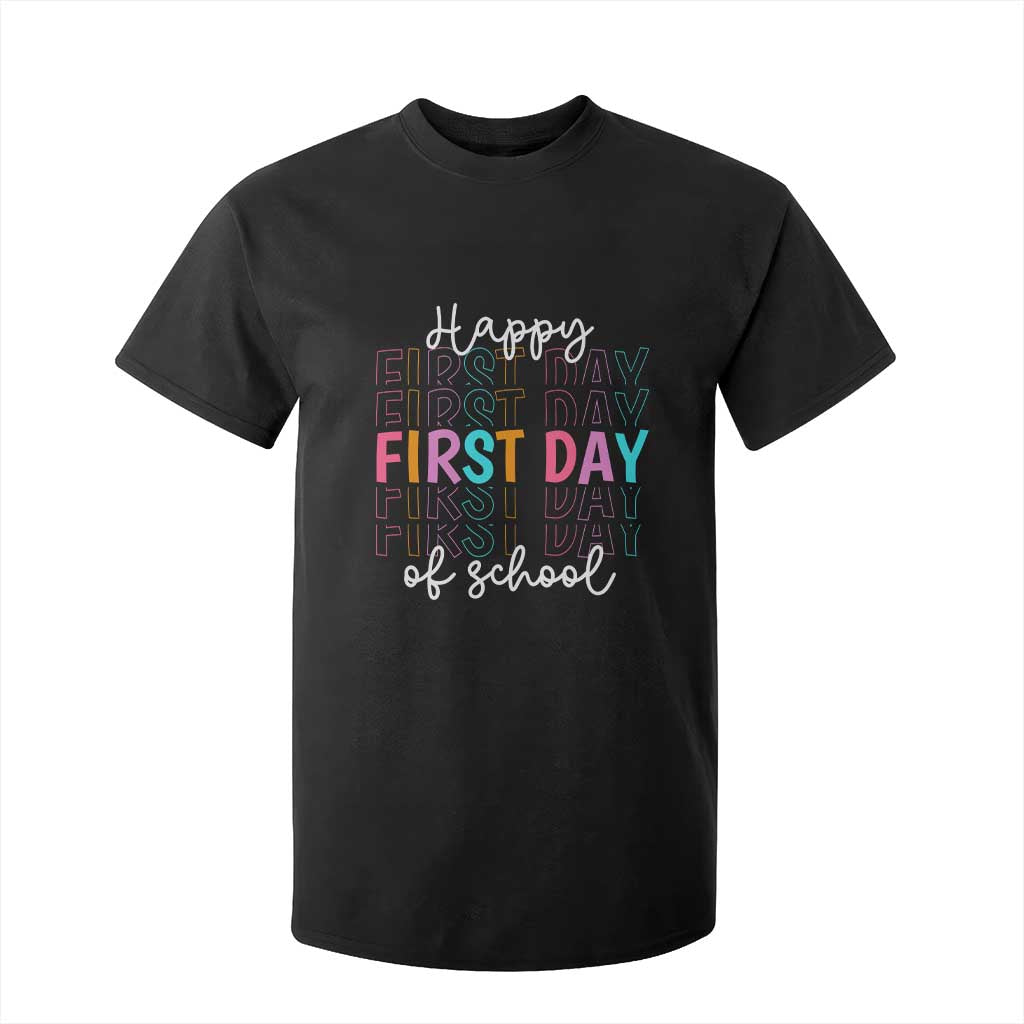 Happy First Day of School T Shirt For Kid Positive Vibe Teacher and Student Gift TS01 Black Print Your Wear