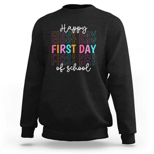 Happy First Day of School Sweatshirt Happy Design for Teachers and Students TS01 Black Print Your Wear