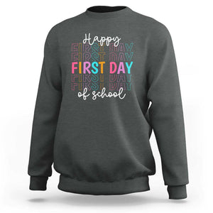 Happy First Day of School Sweatshirt Happy Design for Teachers and Students TS01 Dark Heather Print Your Wear