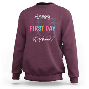 Happy First Day of School Sweatshirt Happy Design for Teachers and Students TS01 Maroon Print Your Wear