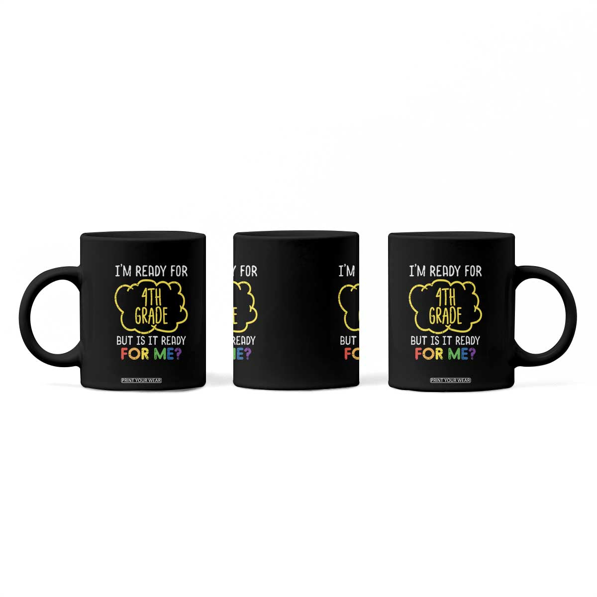 I am Ready for 4th Grade Coffee Mug Funny Fourth Grade Back to School Kids Gift TS01 Print Your Wear