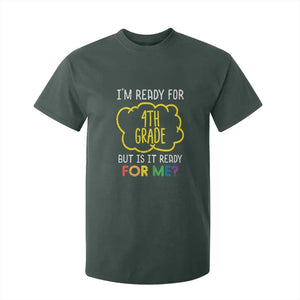 I am Ready for 4th Grade T Shirt For Kid Funny Fourth Grade Back to School Kids Gift TS01 Dark Forest Green Print Your Wear
