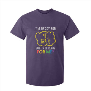 I am Ready for 4th Grade T Shirt For Kid Funny Fourth Grade Back to School Kids Gift TS01 Purple Print Your Wear