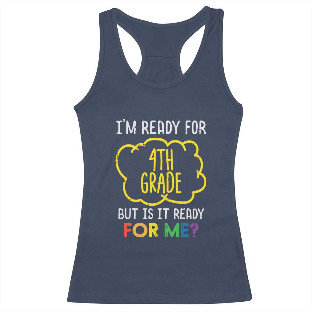 I am Ready for 4th Grade Racerback Tank Top Funny Fourth Grade Back to School Kids Gift TS01 Navy Print Your Wear