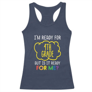 I am Ready for 4th Grade Racerback Tank Top Funny Fourth Grade Back to School Kids Gift TS01 Navy Print Your Wear